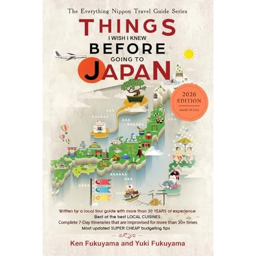 Japan Travel Guide: Things I Wish ID Known Before Going to Japan 2026 Paperback October 11, 2022