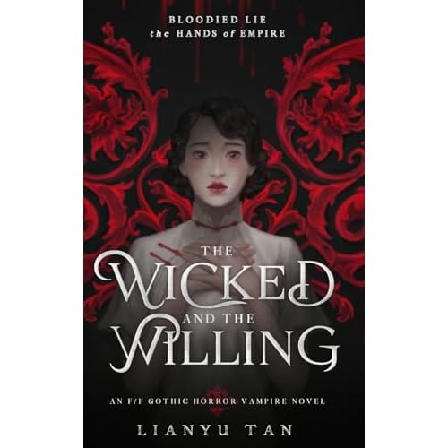 The Wicked and the Willing: An FF Gothic Horror Vampire Novel Hardcover February 6, 2023